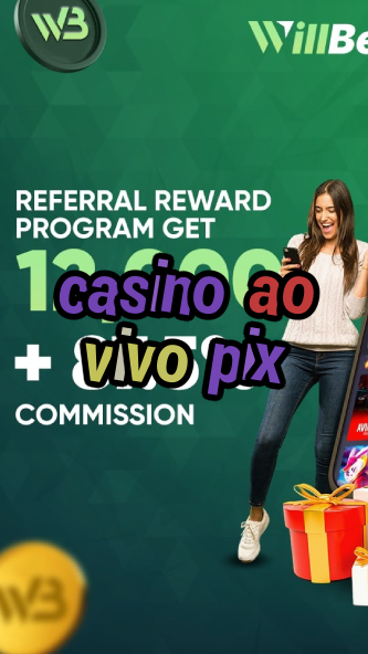 casino ao vivo pix-igamblinglist.com